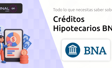 Créditos Hipotecarios BNA: Todo lo que Necesitas Saber