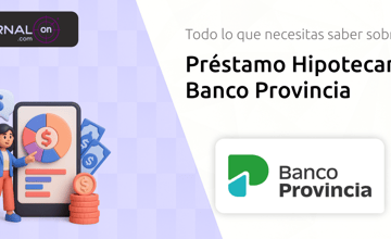Préstamo Hipotecario Banco Provincia: Todo lo que Necesitas Saber