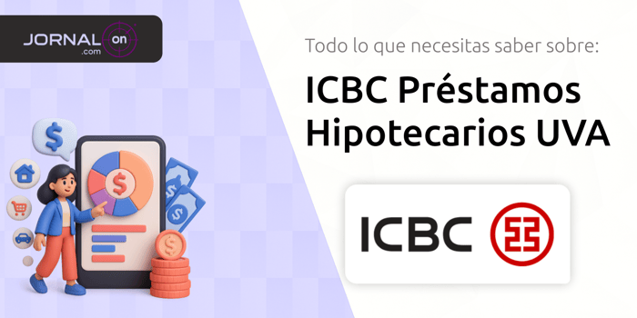 ICBC Préstamos Hipotecarios UVA: Todo lo que Necesitas Saber